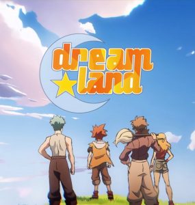 Trailer pour l'anime Dreamland